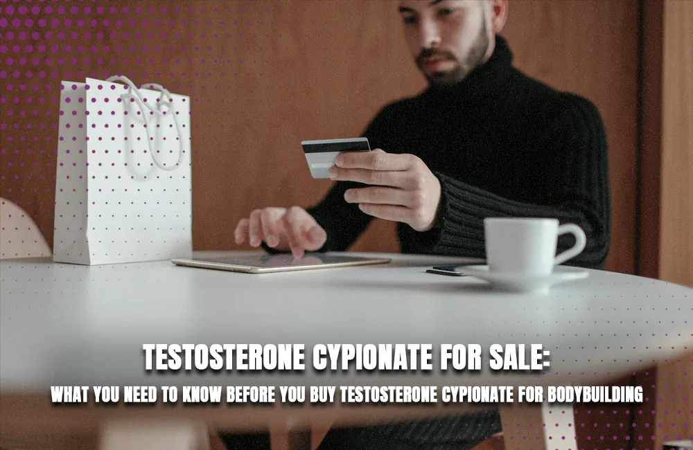 Testosterone Cypionate for Sale