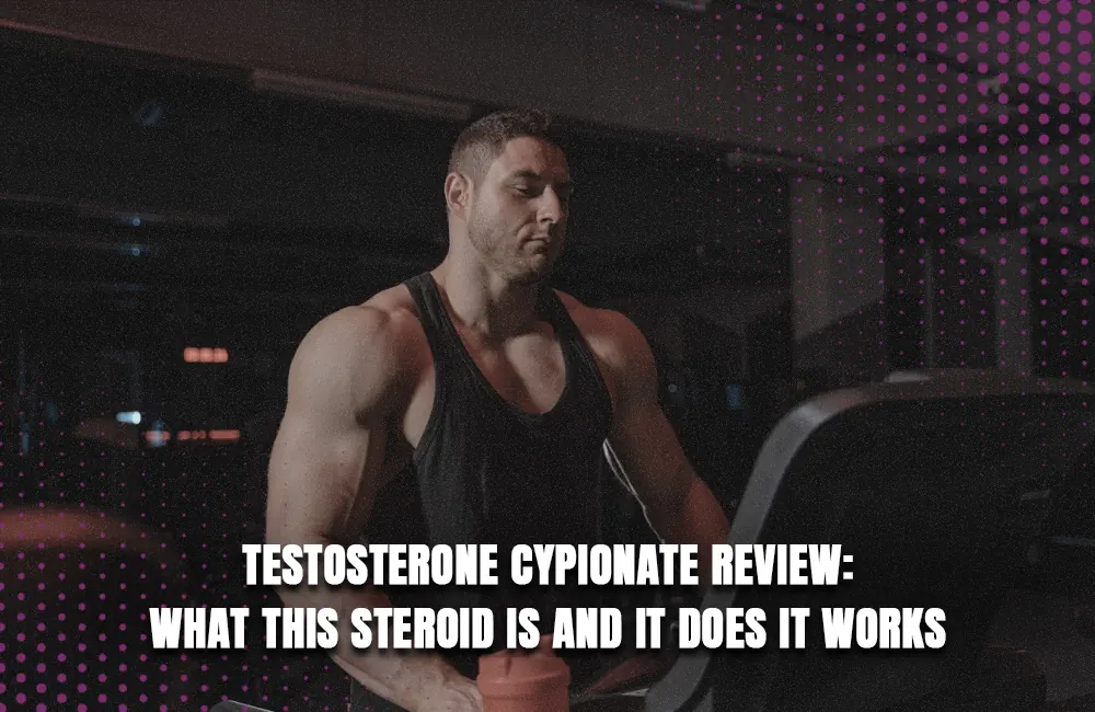 Testosterone Cypionate Review